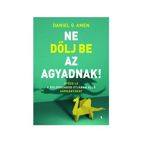 Ne dőlj be az agyadnak!