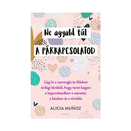 Ne agyald túl a párkapcsolatod