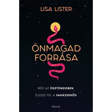 Önmagad forrása - Bízz az ösztöneidben