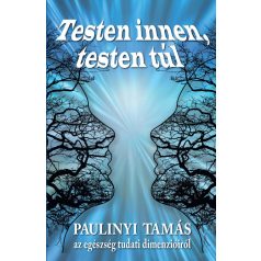 Testen innen, testen túl - az egészség