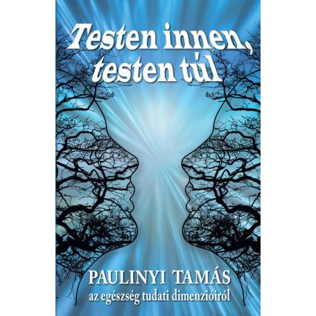 Testen innen, testen túl - az egészség