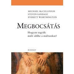 Megbocsátás-Hogyan tegyük múlt időbe a