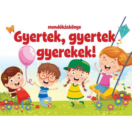 Gyertek, gyertek gyerekek - mondókásköny
