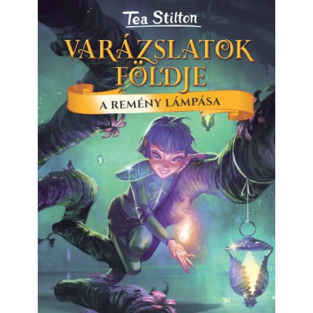 Varázslatok földje-A remény lámpása