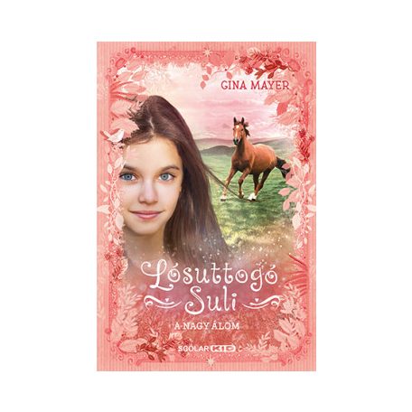 A nagy álom - Lósuttogó suli 2.