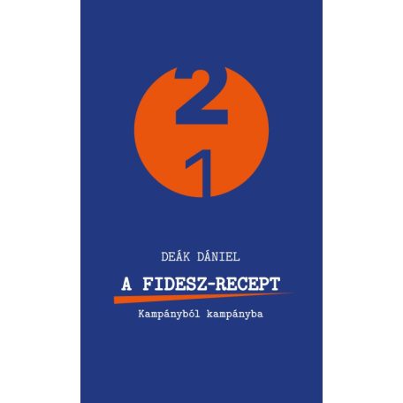 A Fidesz-recept - kampányból kampányba