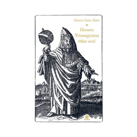 Hermész Triszmegisztosz titkos arcai