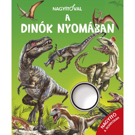 Nagyítóval - A dínók nyomában