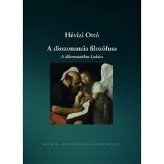 A disszonancia filozófusa - A dilemmat.