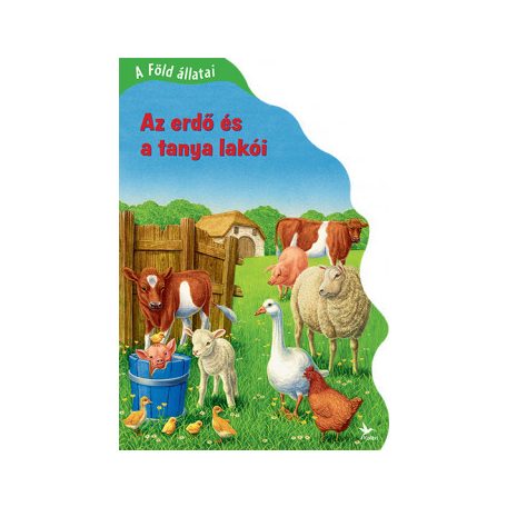 A Föld állatai - Az erdő és a tanya lakó