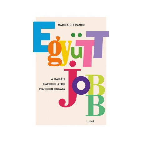 Együtt jobb - A baráti kapcs. pszichológ