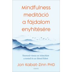Mindfulness meditáció a fájdalom enyhíté