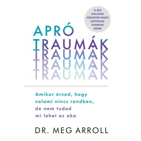 Apró traumák - Amikor érzed, hogy valami
