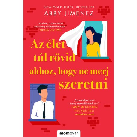 Az élet túl rövid ahhoz, hogy ne merj