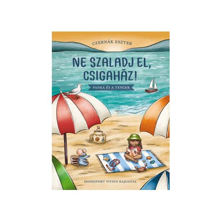 Ne szaladj el, csigaház! - Panka és a t.