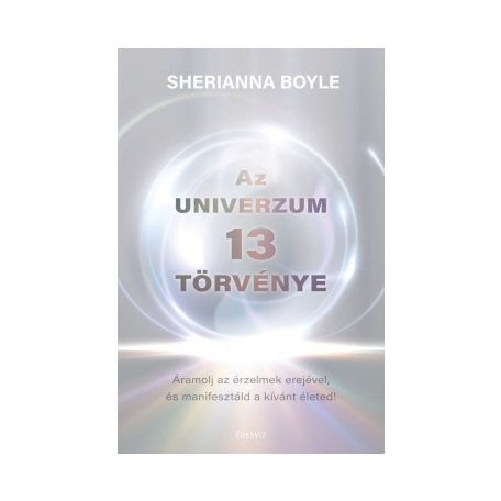 Az univerzum 13 törv.-Áramolj az érzelm.
