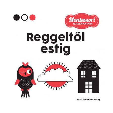 Reggeltől estig - Montessori babáknak