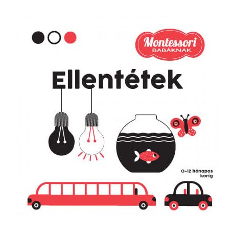Ellentétek - Montessori babáknak