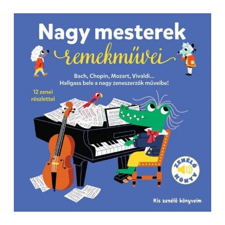 Nagy mesterek remekművei - Kis zenélő k.