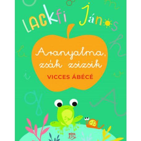 Aranyalma, zsák zsizsik-Vicces ábécé