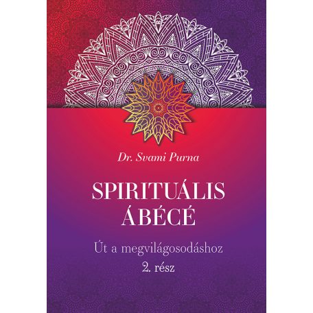 Spirituális ábécé-2.rész-Út a megvilágos
