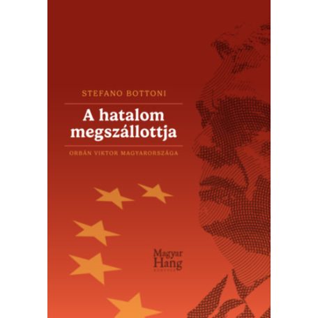 A hatalom megszállottja-Orbán Viktor M.o