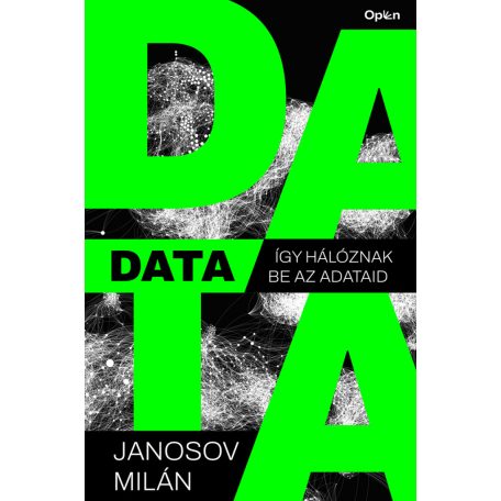 Data - Így hálóznak be az adataid