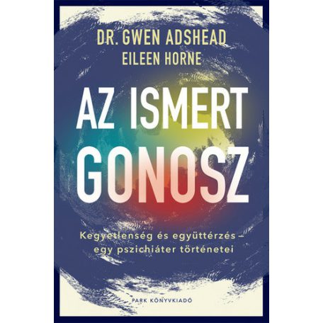 Az ismert gonosz-Kegyetlenség és együtté