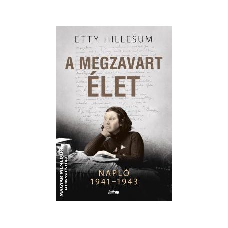 A megzavart élet - Napló 1941-1943