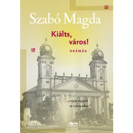 Kiálts, város! - Drámák