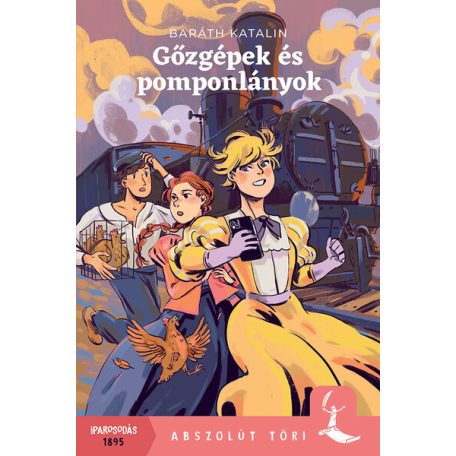 Gőzgépek és Pomponlányok