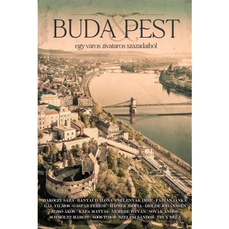 Budapest-Egy város zivataros századaiból