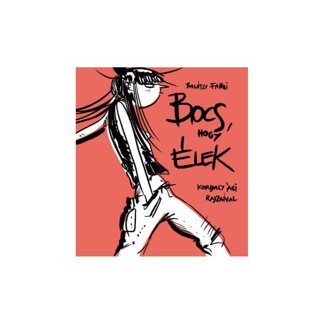 Bocs, hogy élek