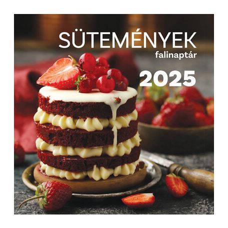 Sütemények falinaptár 2025