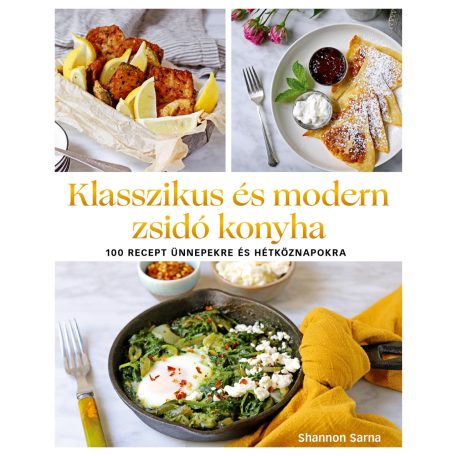 Klasszikus és modern zsidó konyha - 100