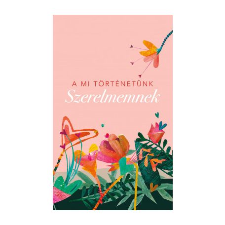 Szerelmemnek - A mi történetünk