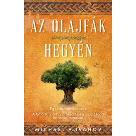 Az olajfák hegyén - Egy sorsfordító utaz