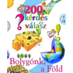 200 kérdés és válasz - Bolygónk, a Föld