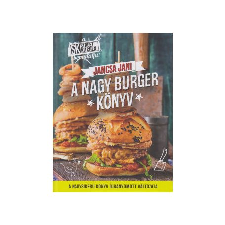 Street Kitchen bemutatja: A nagy burger