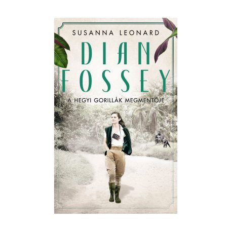 Dian Fossey - A hegyi gorillák megmentőj
