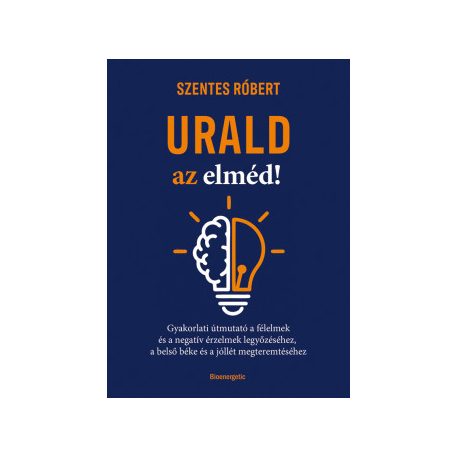 Urald az elméd!