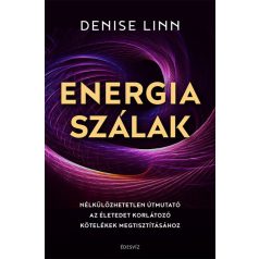 Energiaszálak - Nélkülözhetetlen útmutat