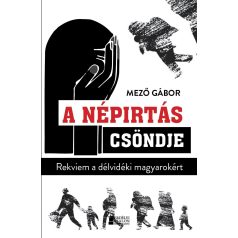A népirtás csöndje - Rekviem a délvidéki