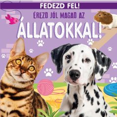 Fedezd fel!-Érezd jól magad az állatokka