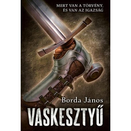 Vaskesztyű - Mert van a törvény, és van