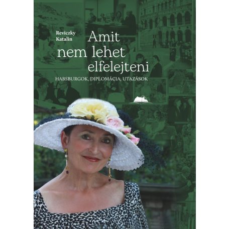 Amit nem lehet elfelejteni - Habsburgok,