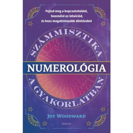 Numerológia - Számmisztika a gyakorlatba