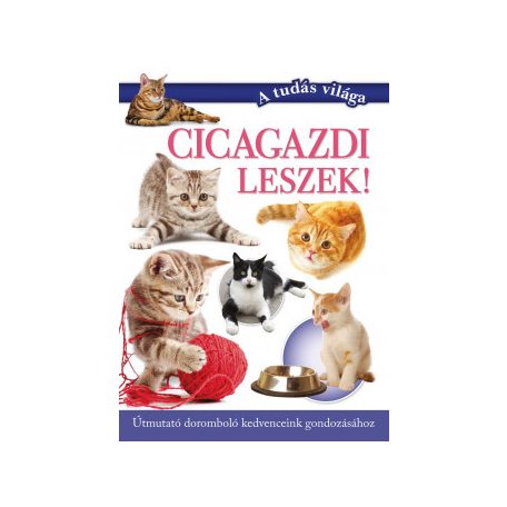 Cicagazdi leszek - A tudás világa