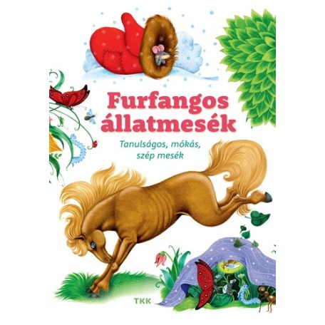 Furfangos állatmesék-Tanulságos, mókás,