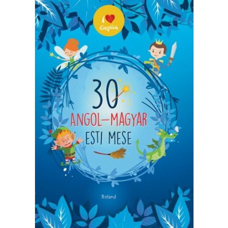30 angol-magyar esti mese